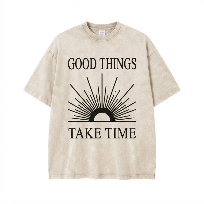 Good Things Take Time Tee