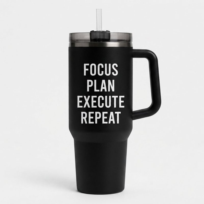 Focus Plan Execute Repeat Tumbler